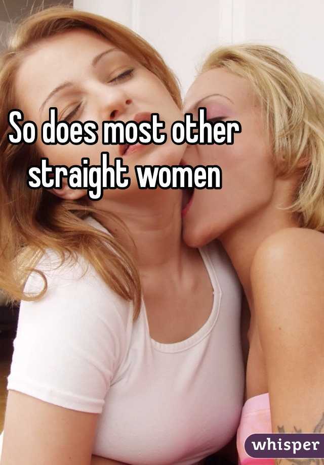 So does most other straight women