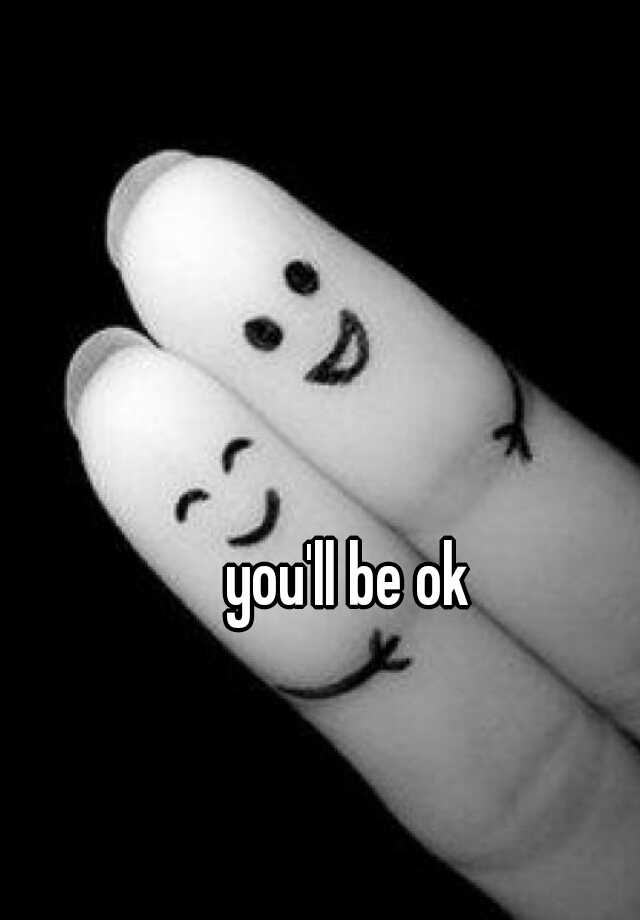 you-ll-be-ok