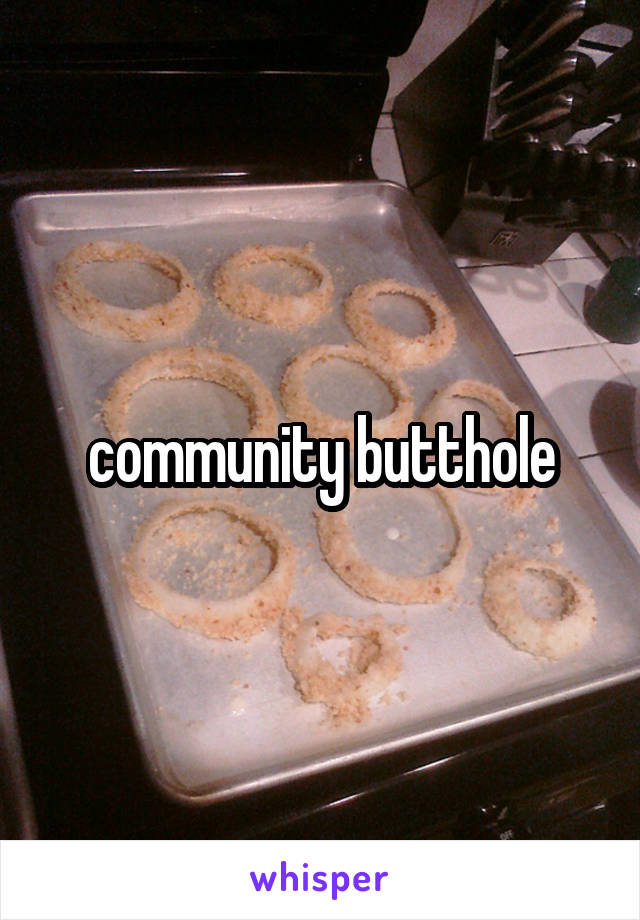 community butthole