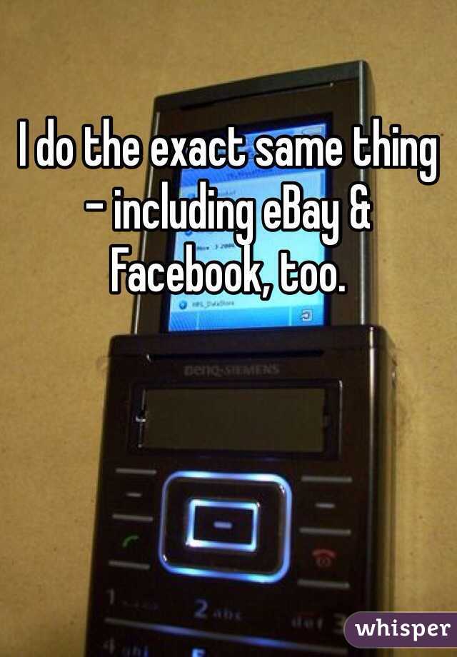 I do the exact same thing - including eBay & Facebook, too. 