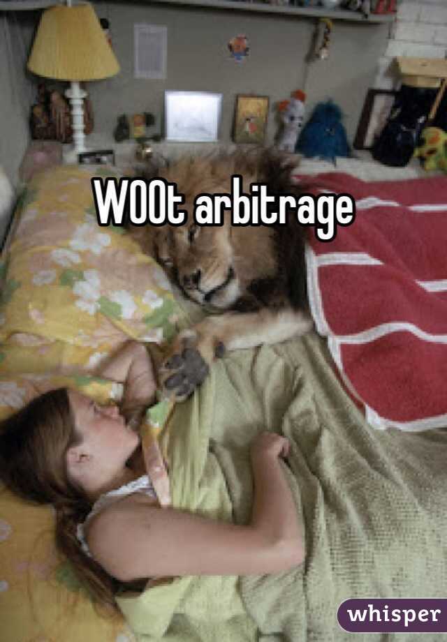 W00t arbitrage