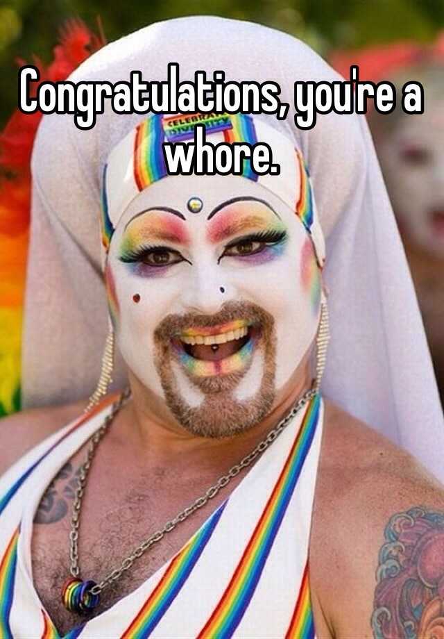 Congratulations Youre A Whore