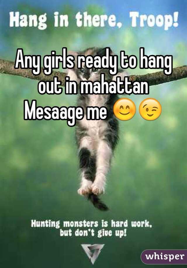 Any girls ready to hang out in mahattan
Mesaage me 😊😉