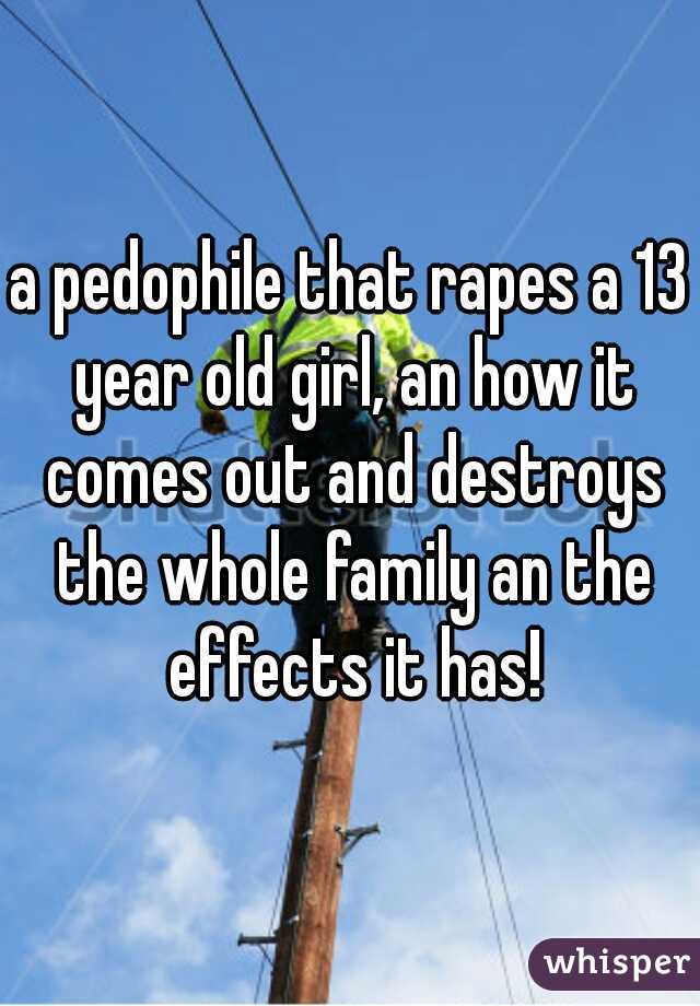 a pedophile that rapes a 13 year old girl, an how it comes out and destroys the whole family an the effects it has!