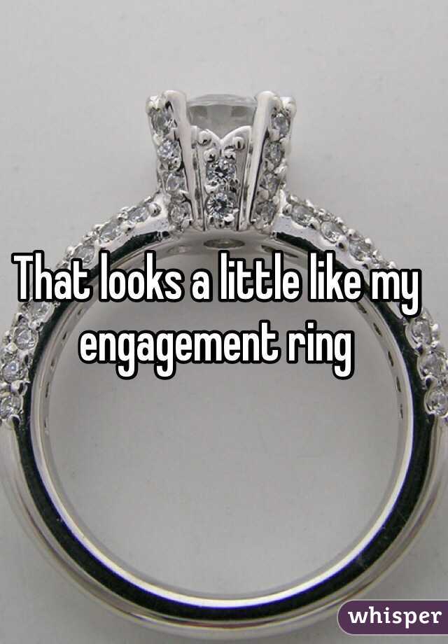 That looks a little like my engagement ring 