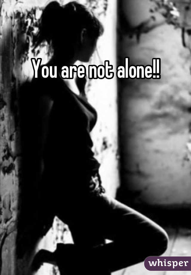 You are not alone!!
