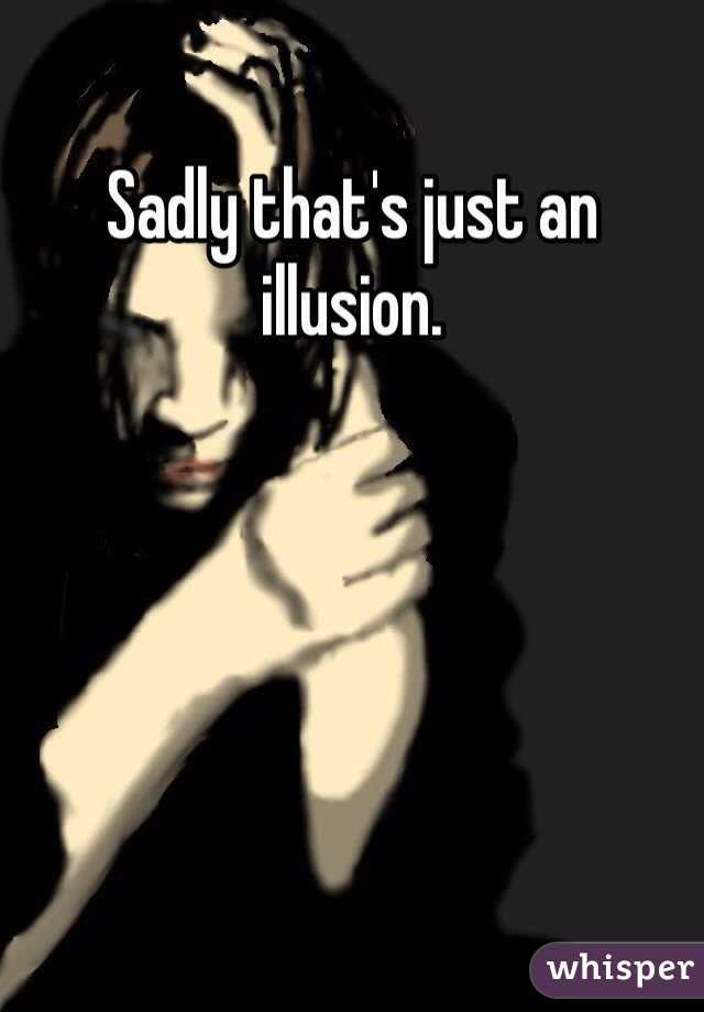 Sadly that's just an illusion.