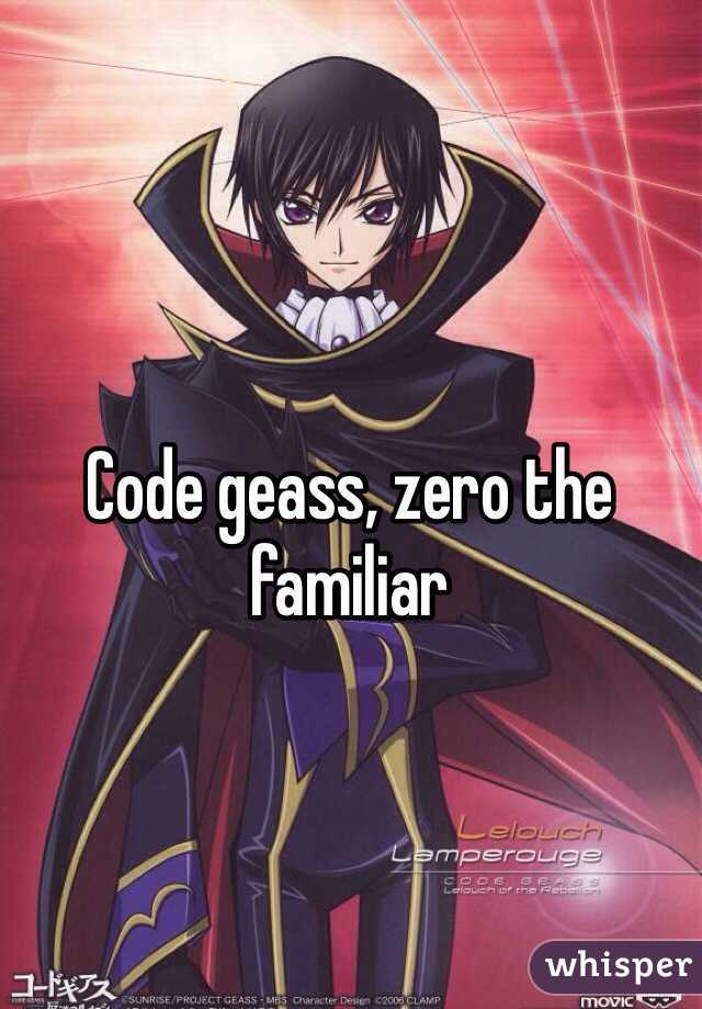 Code geass, zero the familiar 