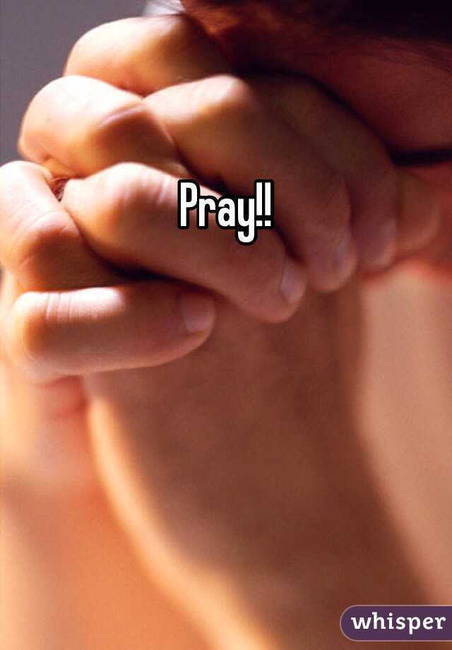 Pray!!