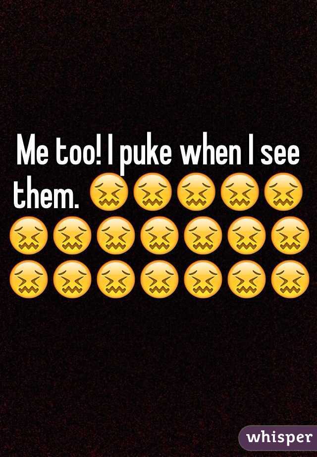 Me too! I puke when I see them. 😖😖😖😖😖😖😖😖😖😖😖😖😖😖😖😖😖😖😖