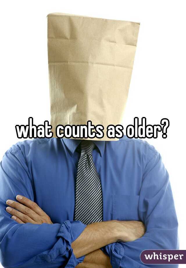 what counts as older?