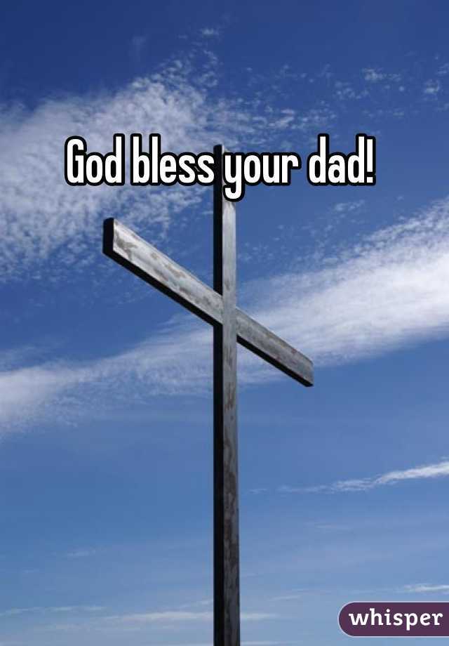 God bless your dad! 