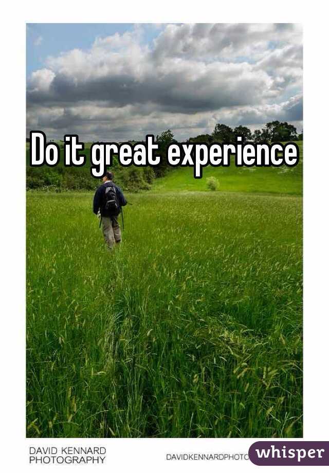 Do it great experience 