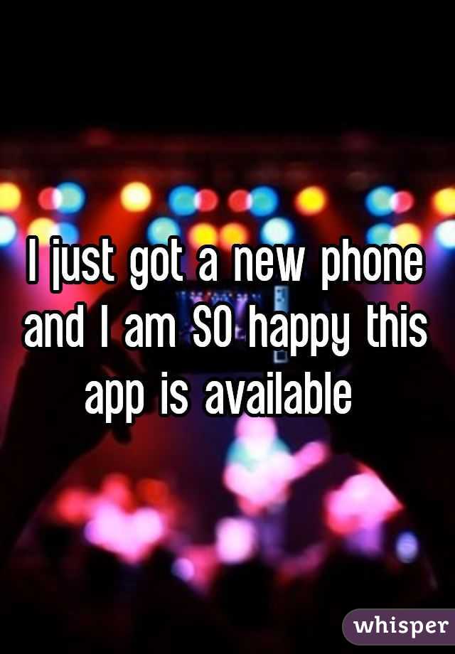 I just got a new phone and I am SO happy this app is available 