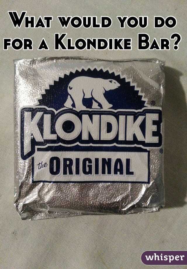 What would you do for a Klondike Bar? 