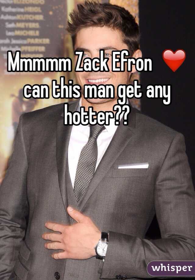 Mmmmm Zack Efron  ❤️ can this man get any hotter?? 