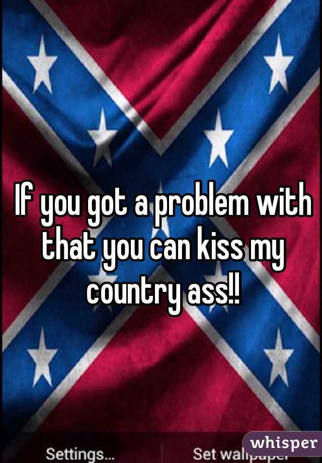 If That Aint Country You Can Kiss My Ass 42