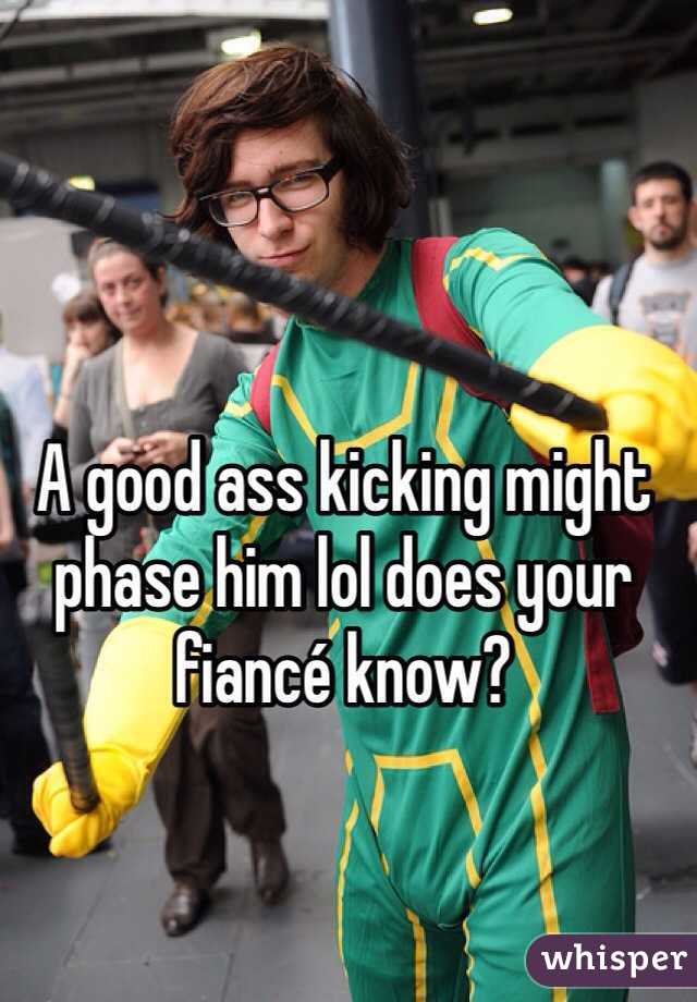 A good ass kicking might phase him lol does your fiancé know?