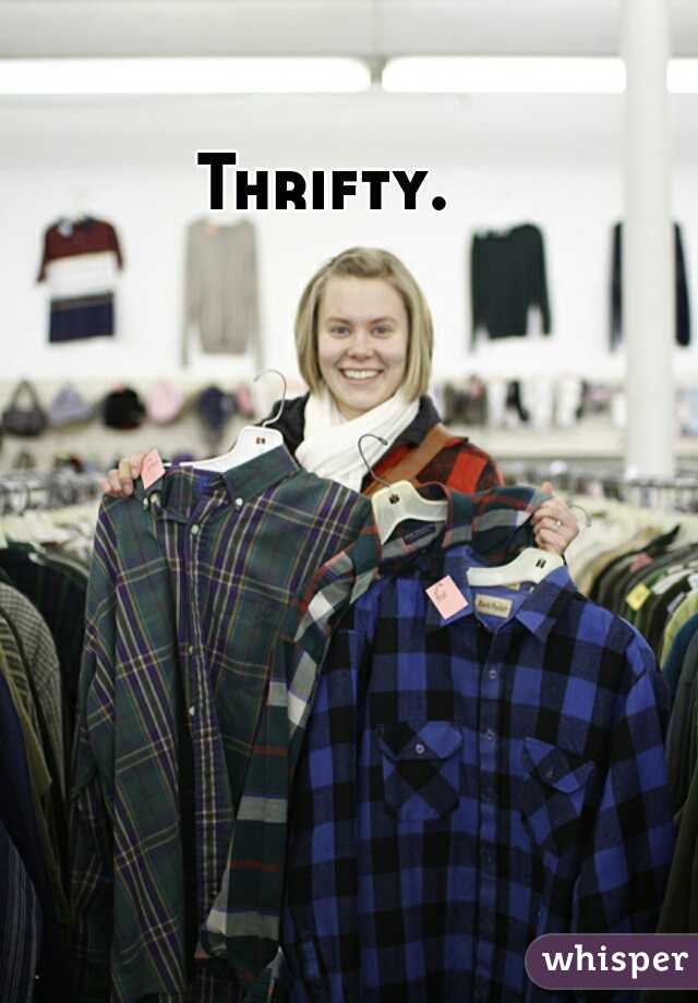 Thrifty. 