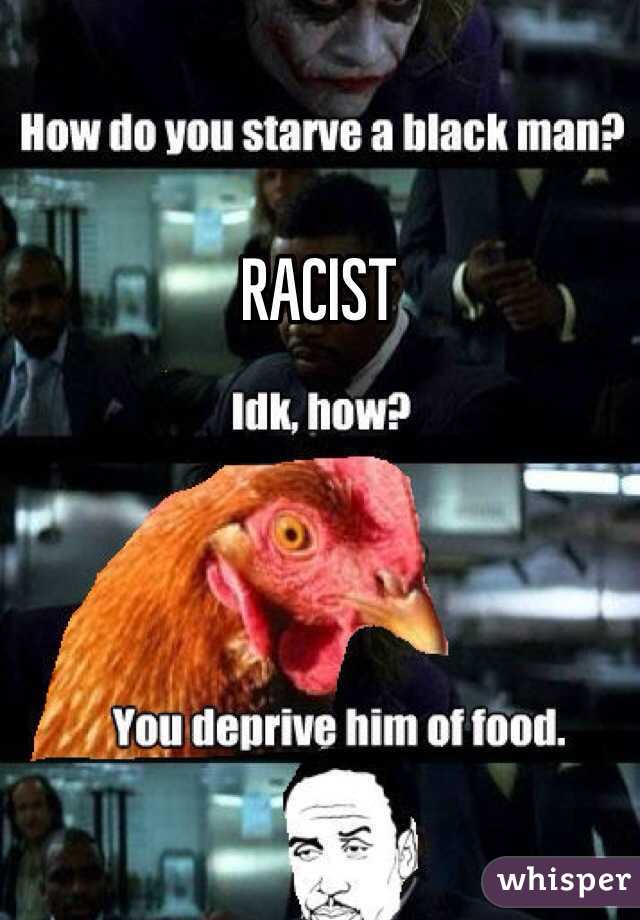 RACIST