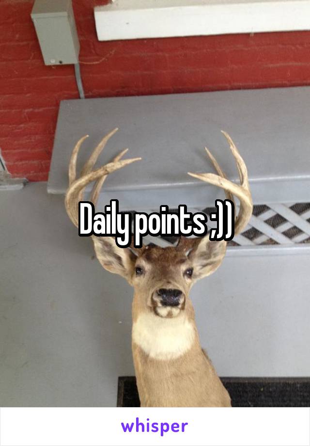 Daily points ;))
