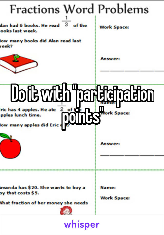 Do it with "participation points"
