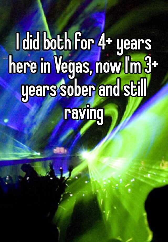 i-did-both-for-4-years-here-in-vegas-now-i-m-3-years-sober-and-still