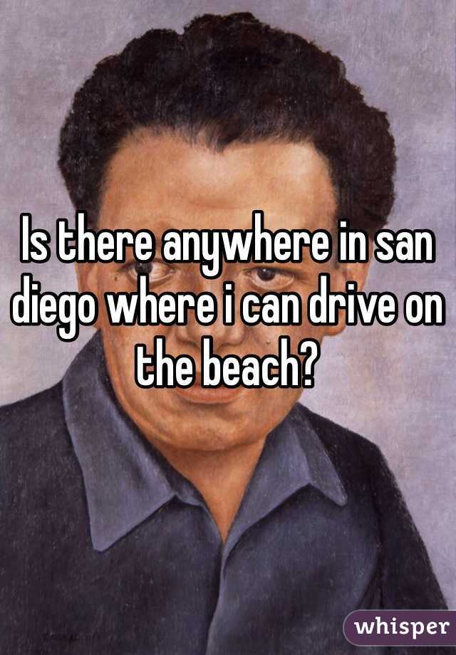 Is there anywhere in san diego where i can drive on the beach?