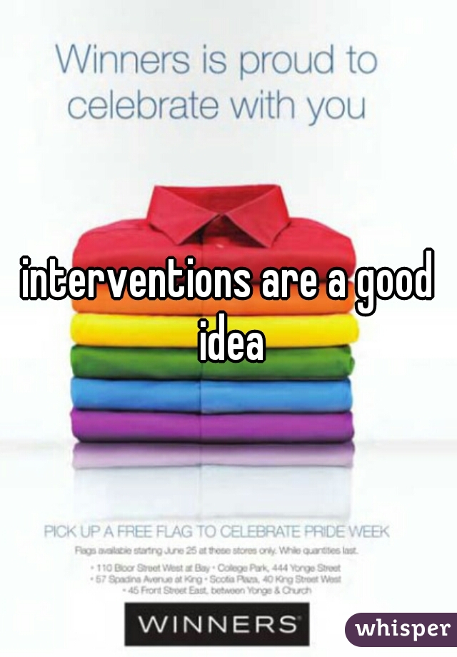 interventions are a good idea