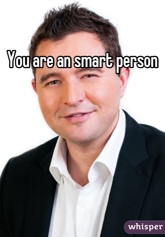 You are an smart person