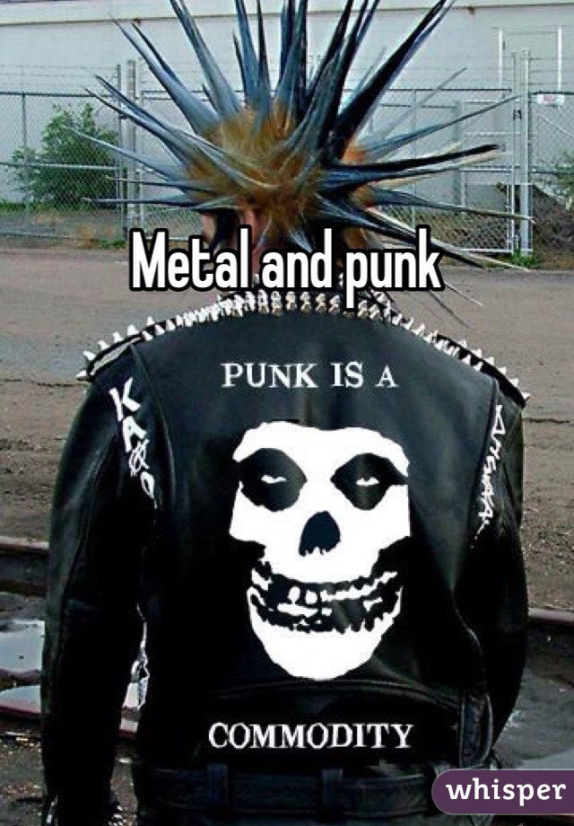 Metal and punk
