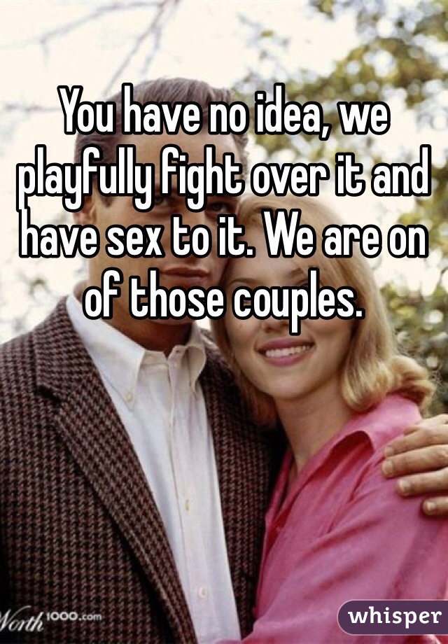 You have no idea, we playfully fight over it and have sex to it. We are on of those couples.