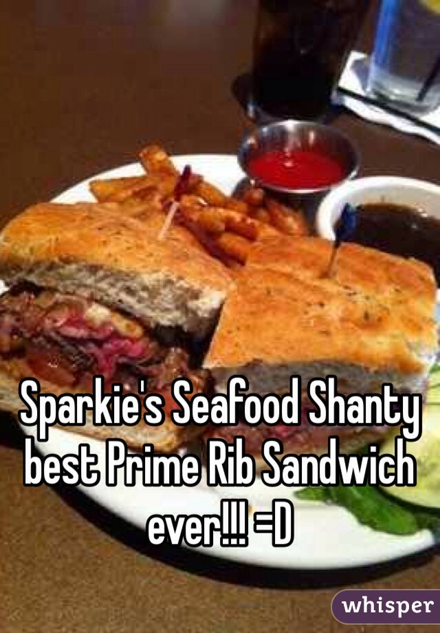 Sparkie's Seafood Shanty best Prime Rib Sandwich ever!!! =D