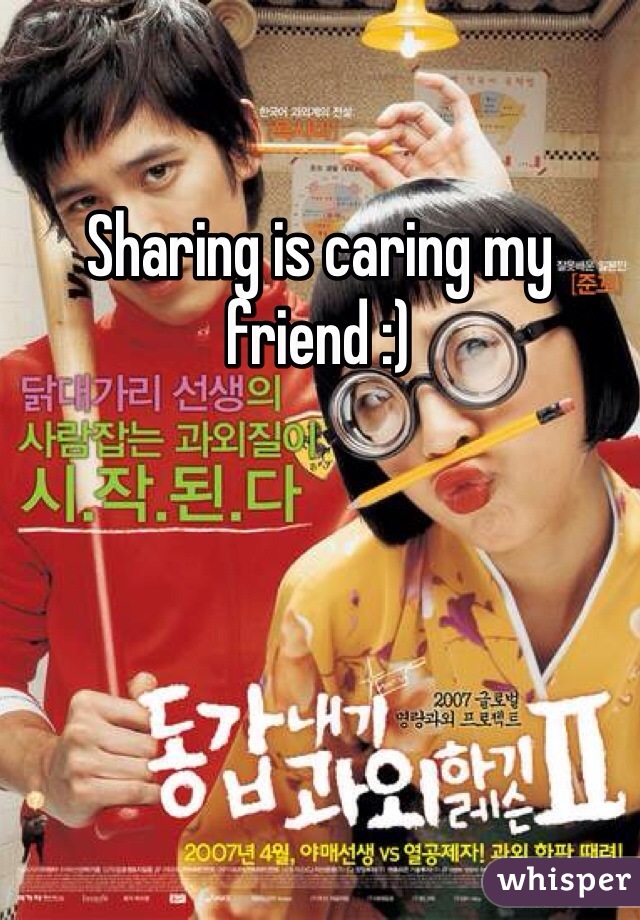 Sharing is caring my friend :) 