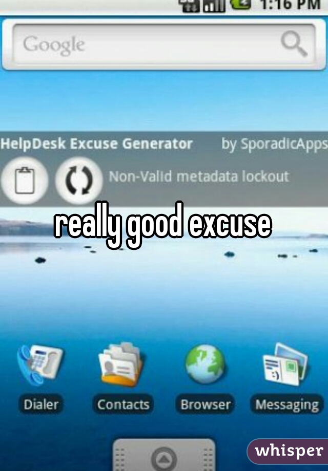 really good excuse