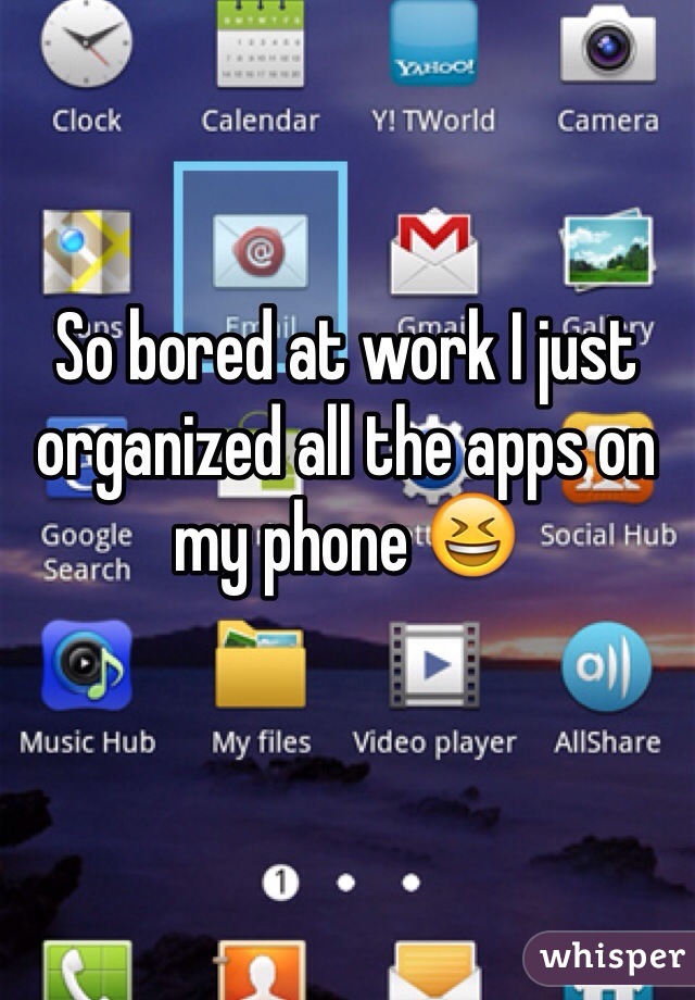 So bored at work I just organized all the apps on my phone 😆