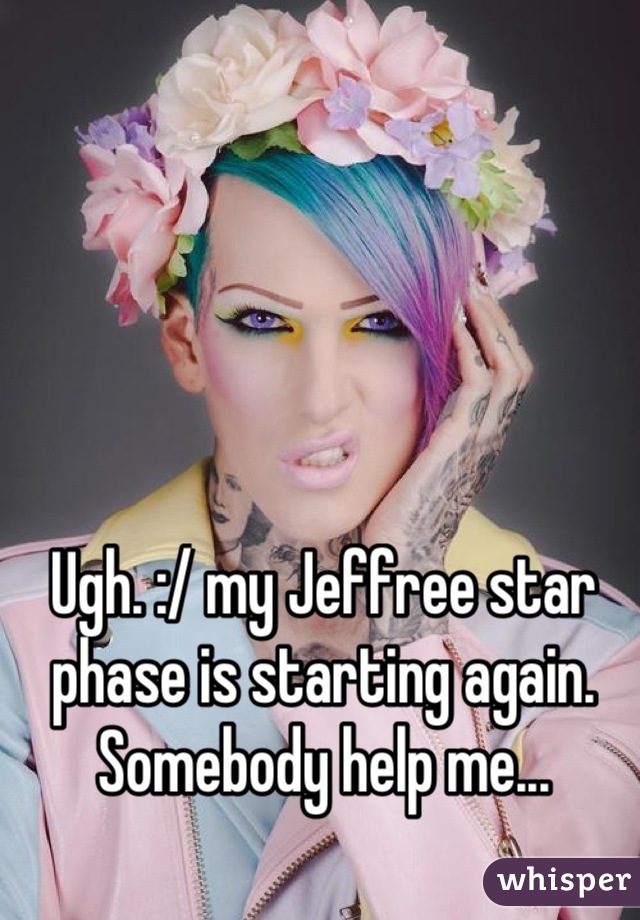 Ugh. :/ my Jeffree star phase is starting again. Somebody help me...