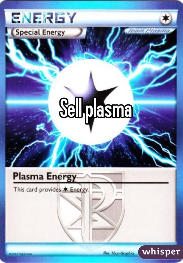 Sell plasma