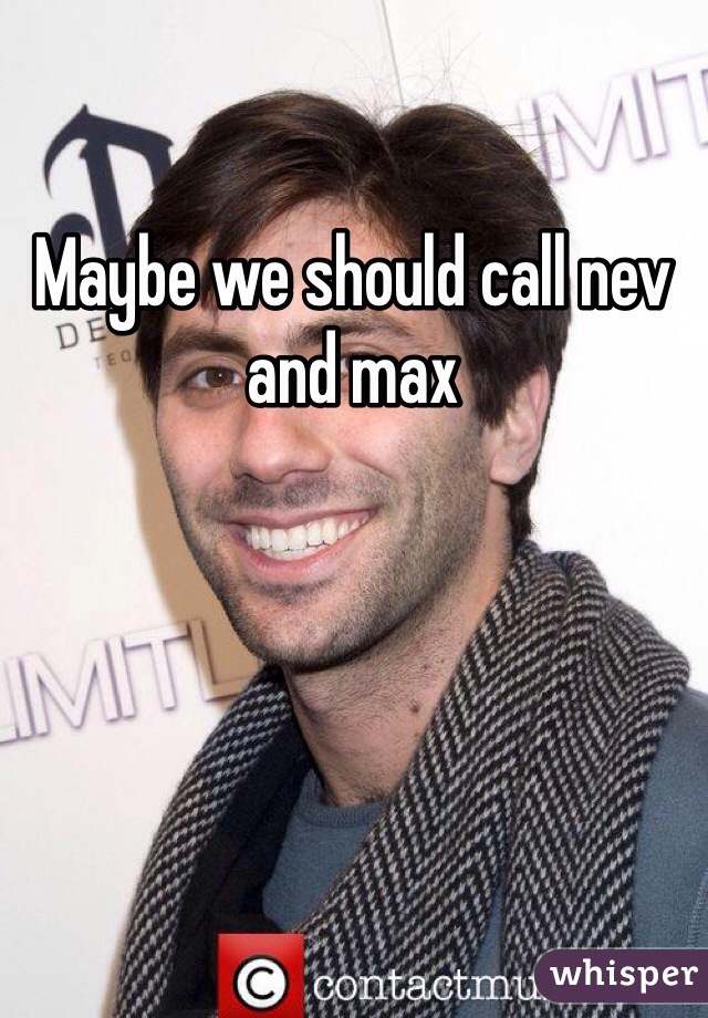 Maybe we should call nev and max 