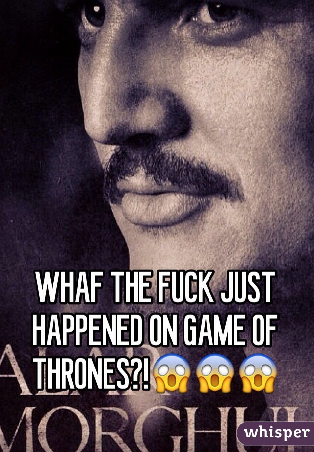 WHAF THE FUCK JUST HAPPENED ON GAME OF THRONES?!😱😱😱