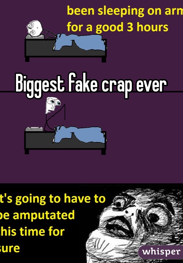 Biggest fake crap ever 