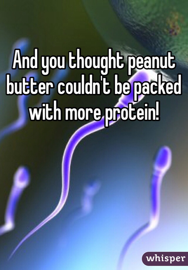 And you thought peanut butter couldn't be packed with more protein!