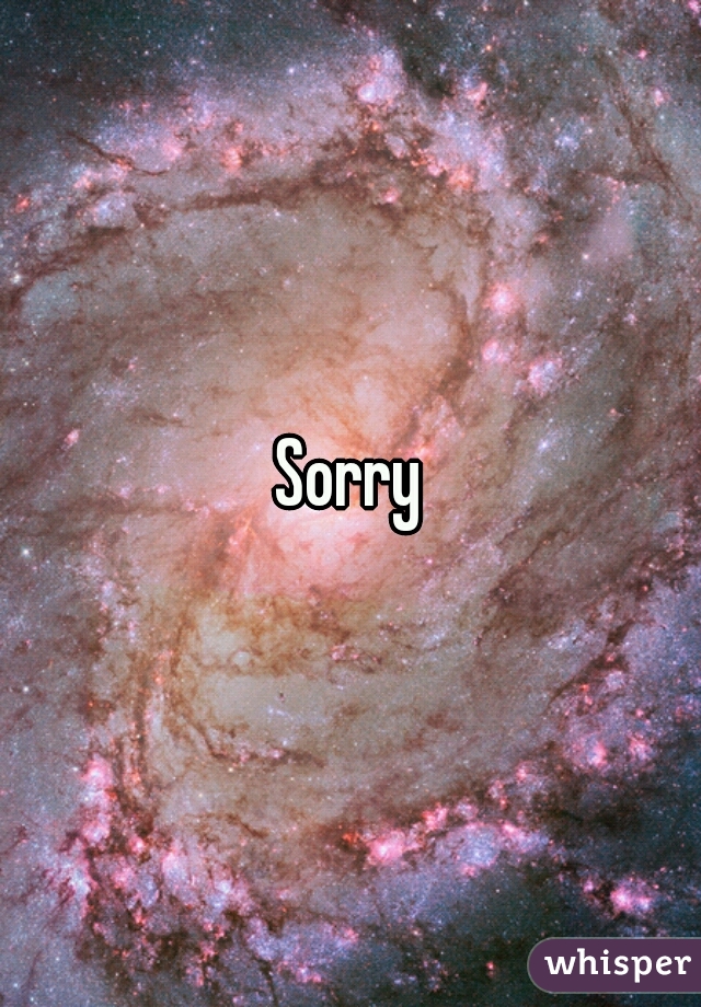 Sorry