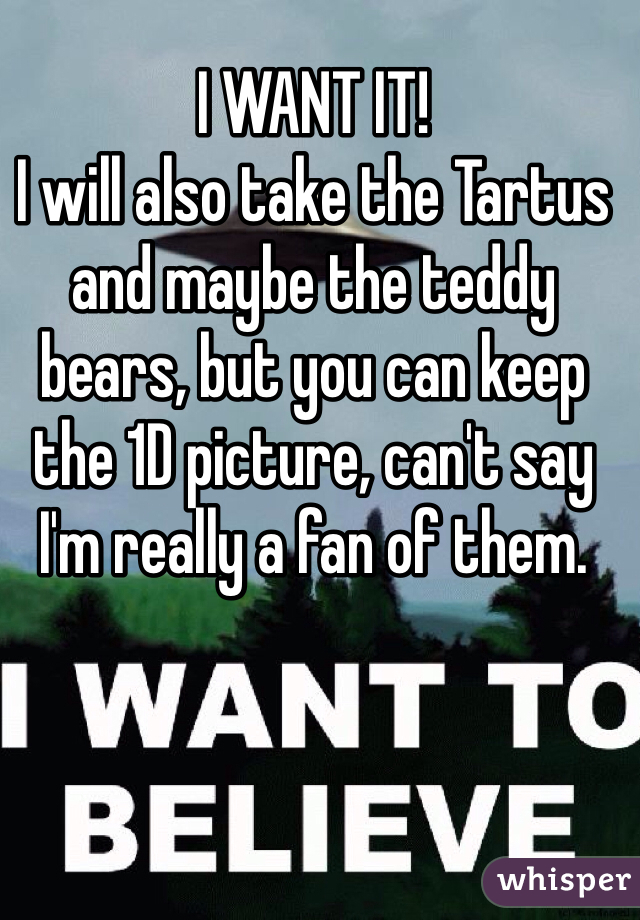 I WANT IT!
I will also take the Tartus and maybe the teddy bears, but you can keep the 1D picture, can't say I'm really a fan of them.