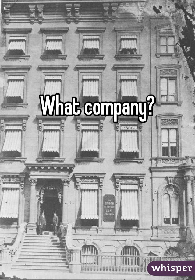 What company?