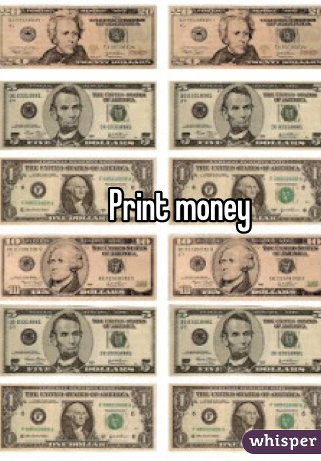 Print money 