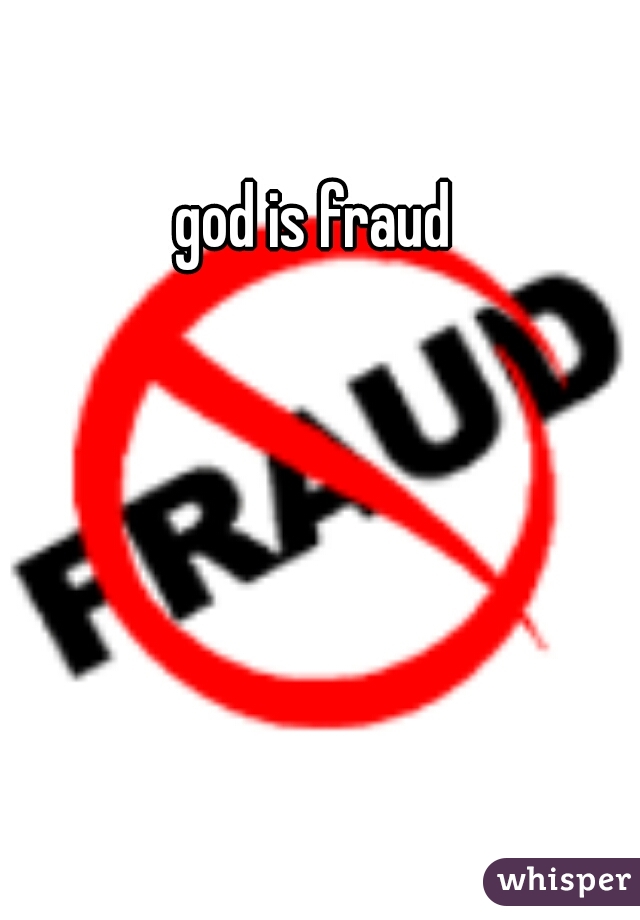 god is fraud