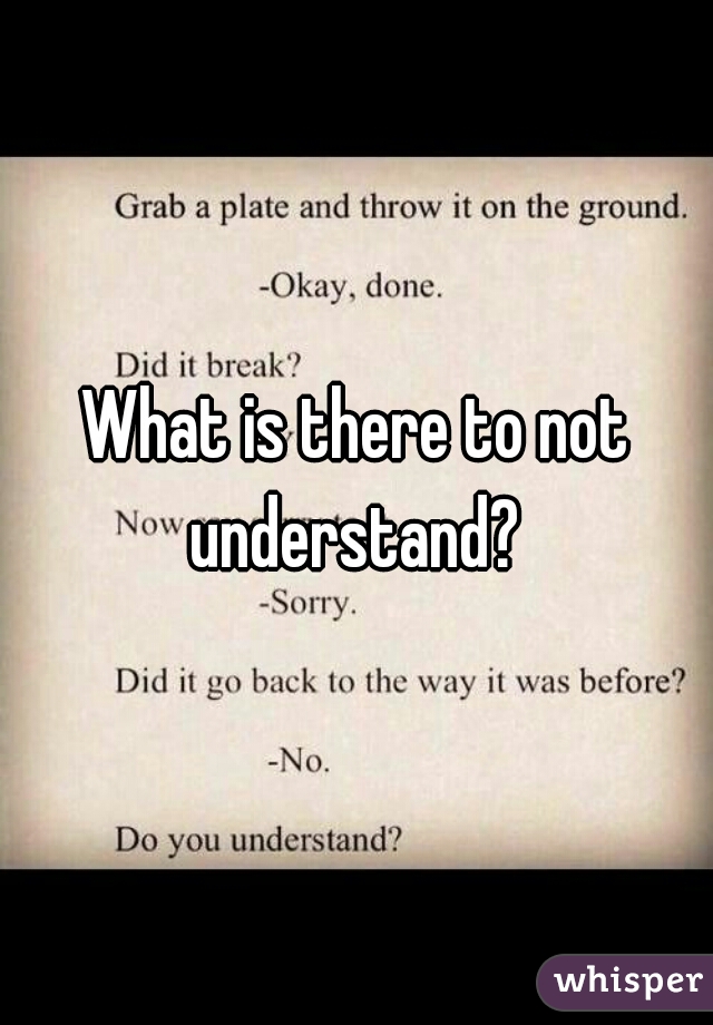 What is there to not understand? 