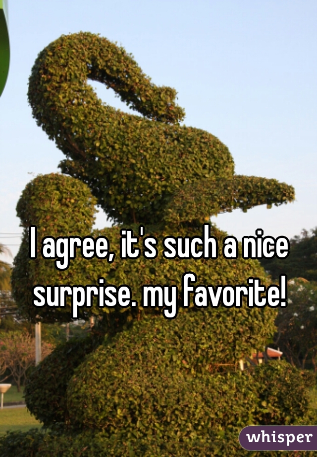 I agree, it's such a nice surprise. my favorite! 