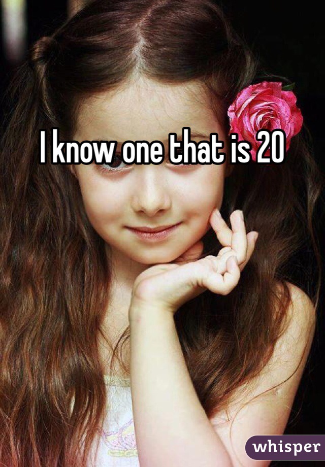 I know one that is 20